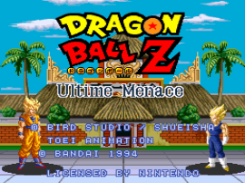 Play Dragon Ball Z - Ultime Menace (France) [En by Aeon Genesis v1.0] (~Dragon Ball Z - Super Butouden 3) (Incomplete)